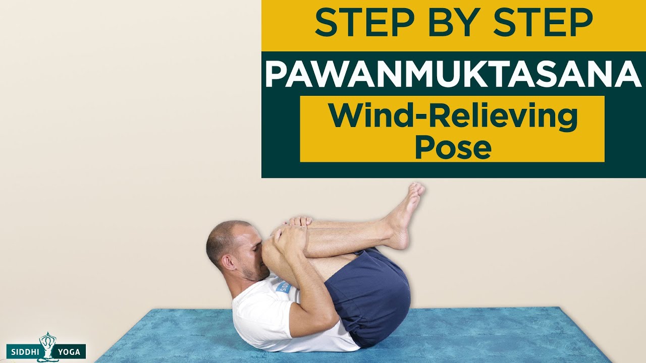 Pawanmuktasana (Wind-Relieving Pose) Benefits, How to Do by Yogi Tara - Siddhi Yoga