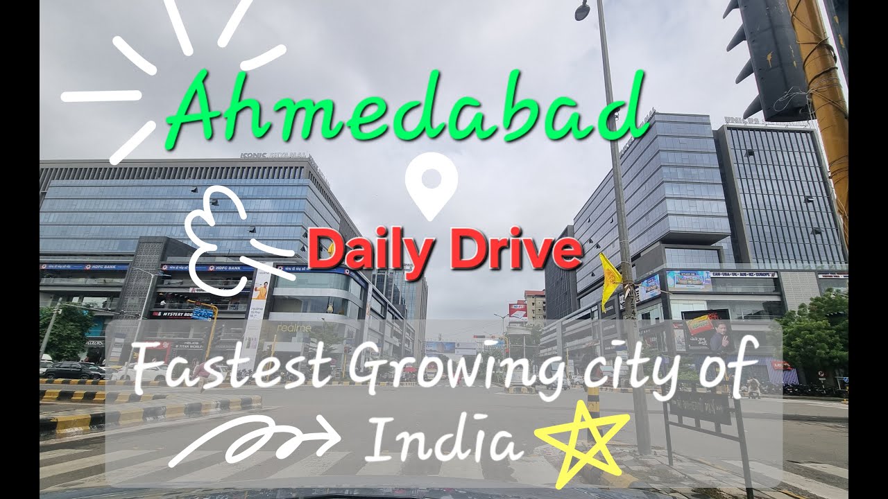 Ahmedabad Daily Drive – The Fastest Growing City of India!