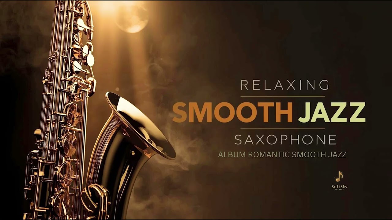 TOP 12 Smooth Jazz Saxophone Romantic ✨ Soft Saxophone for Intimate Evenings Full Album