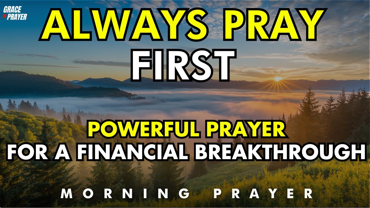 powerful prayer for financial breakthrough | trust god to open doors of provision