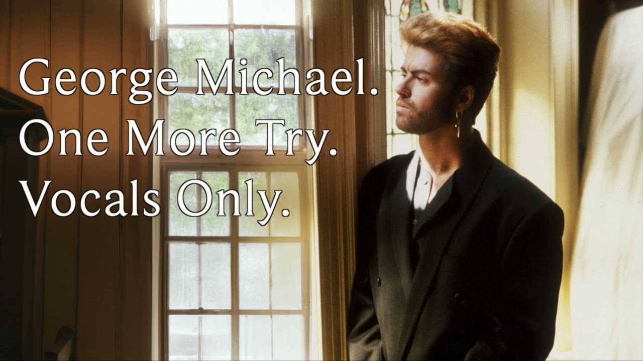 George Michael - One More Try (Vocals Only)
