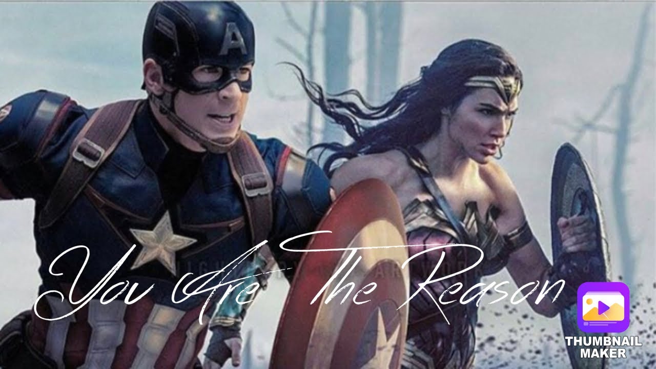 Steve Rogers x Diana Prince | You Are The Reason