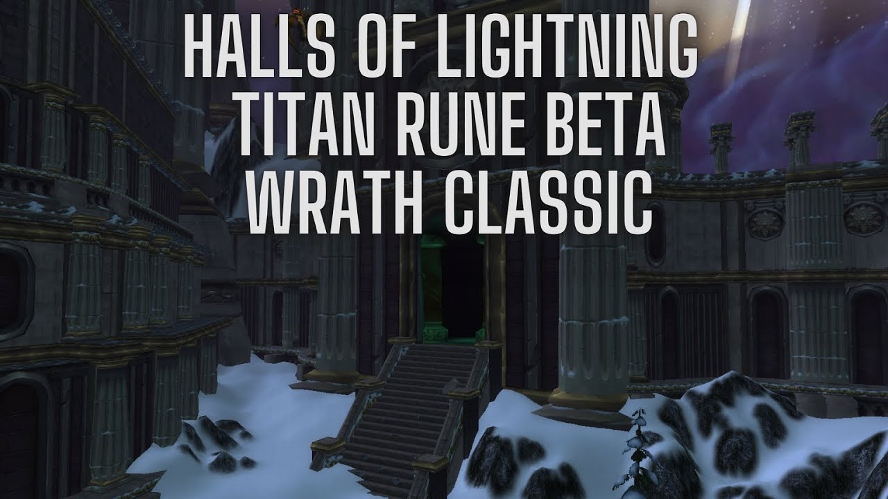 Halls of Lightning Titan Rune Beta World of Warcraft Wrath Classic