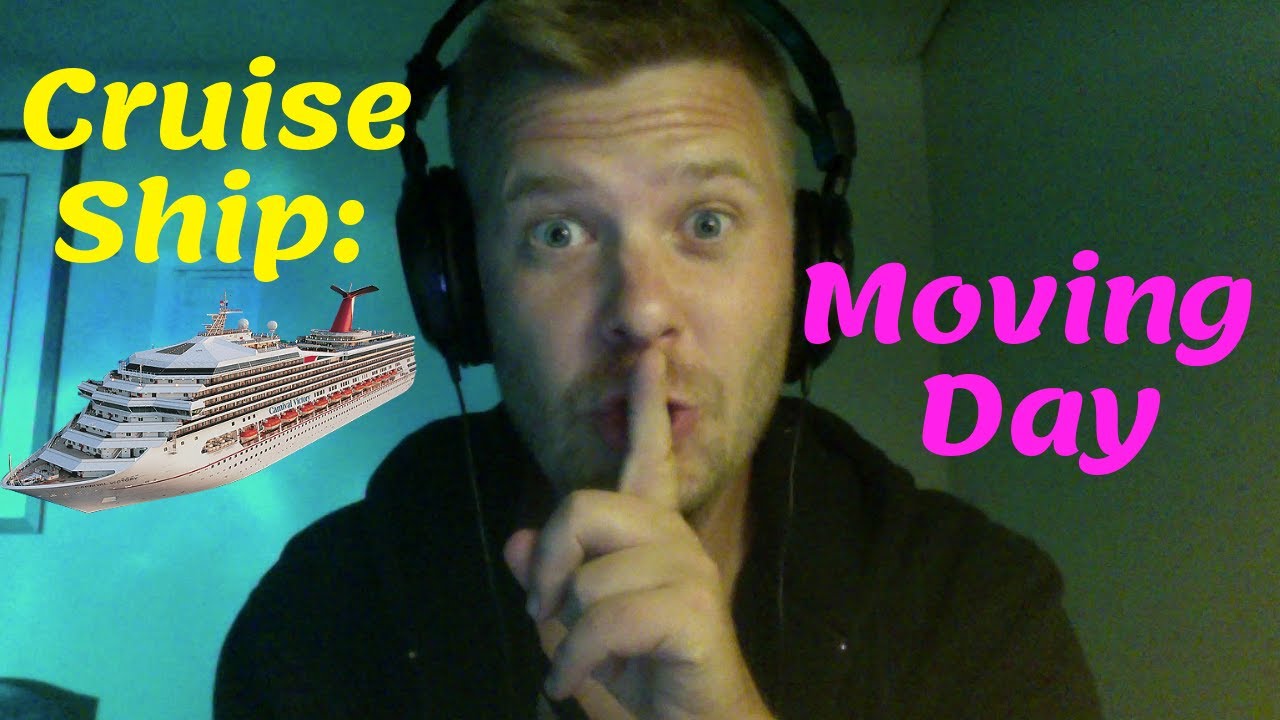 Cruise Ship: Moving In    **My first day**