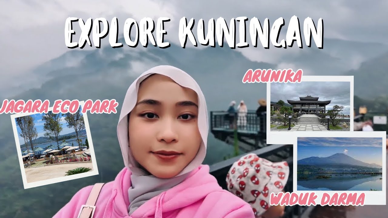 Travel Vlog &ldquo;Explore Kuningan&rdquo; : Arunika, Jagara Eco Park, Waduk Darma
