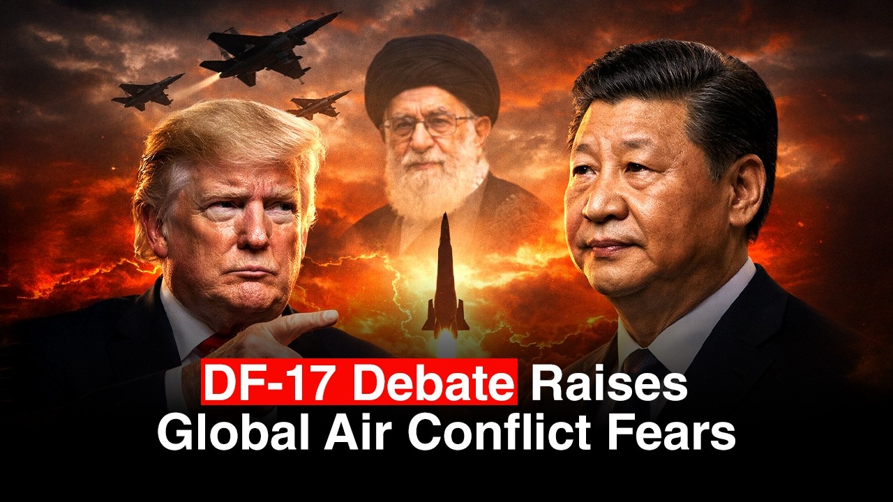 China Backs Iran? Beijing’s DF-17 Missiles Raise US Air Power Concerns