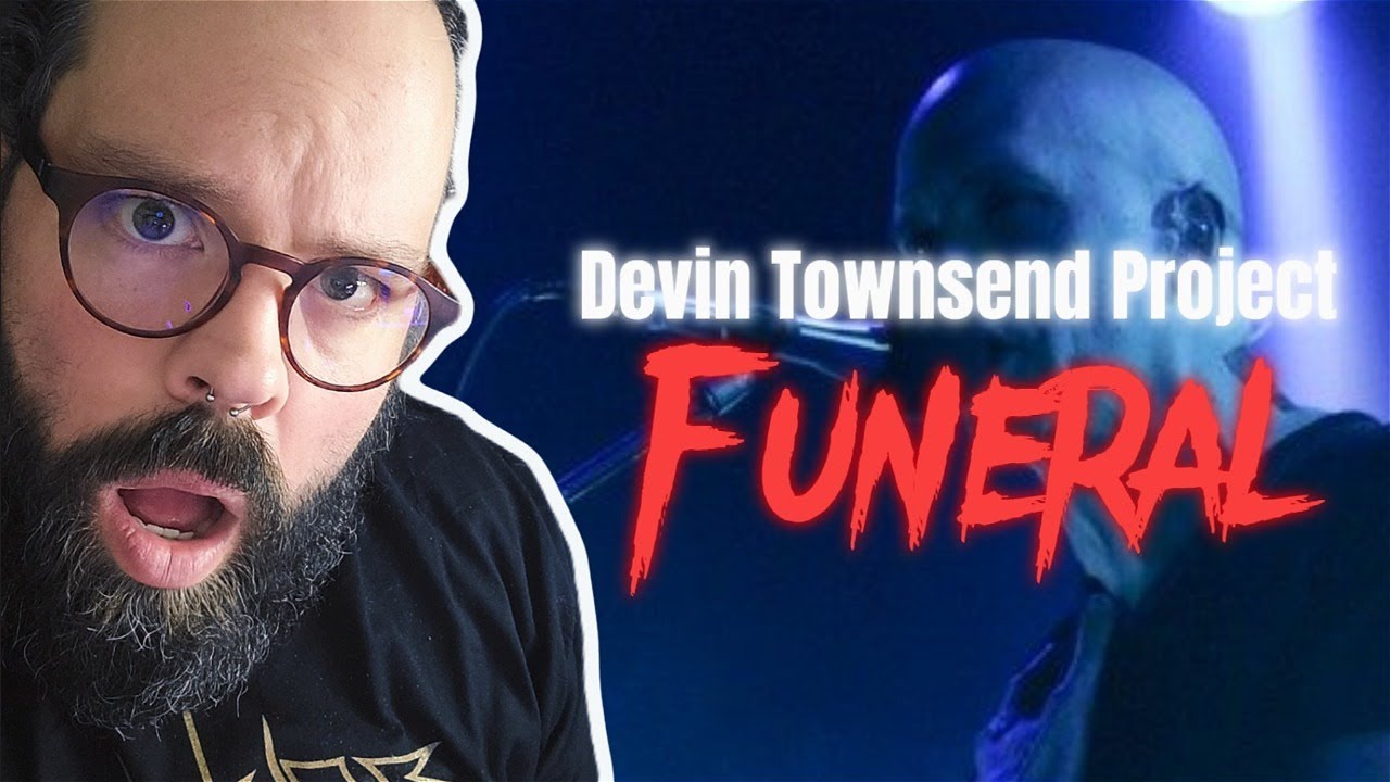 LETS GO TO A FUNERAL! Devin Townsend Project 