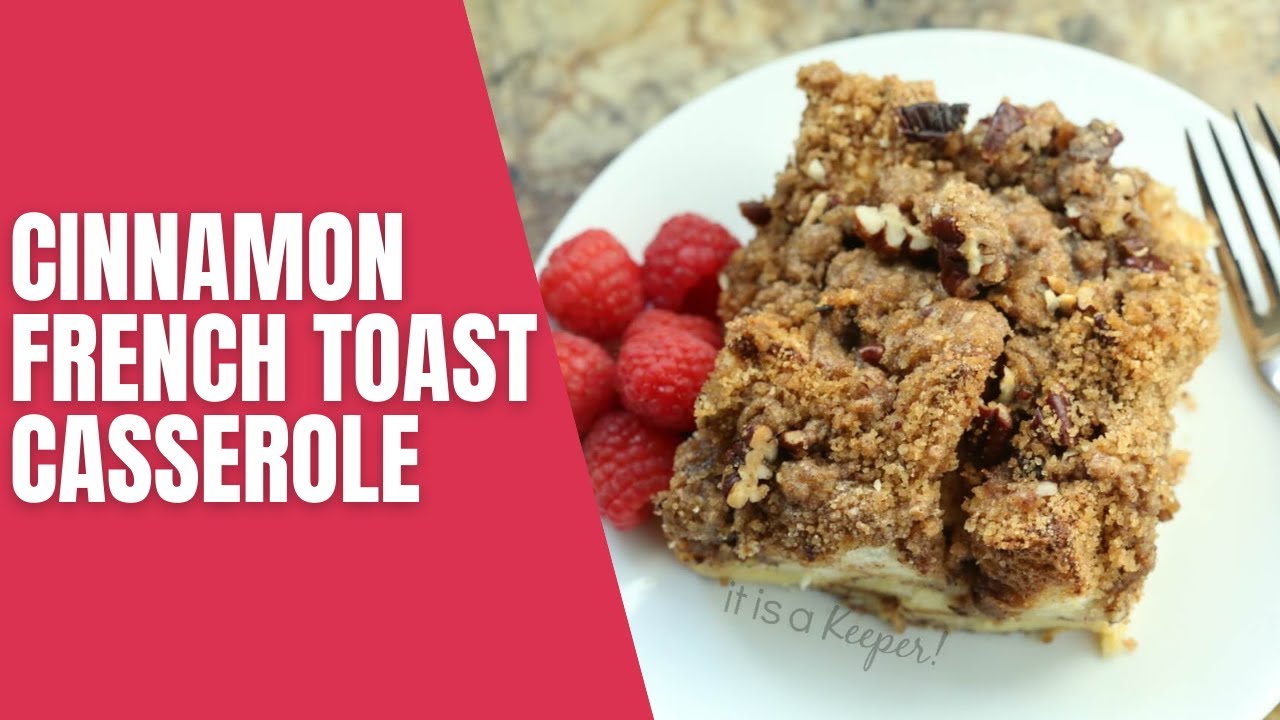 Cinnamon French Toast Casserole