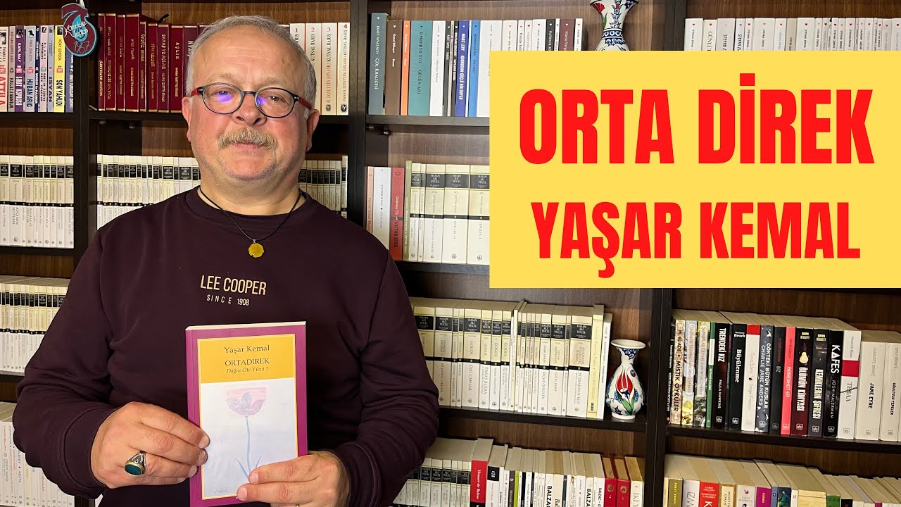ORTA DİREK / YAŞAR KEMAL