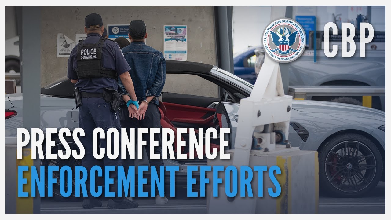 Enforcement Efforts at Our Borders - Press Conference Oct 17, 2024 | CBP