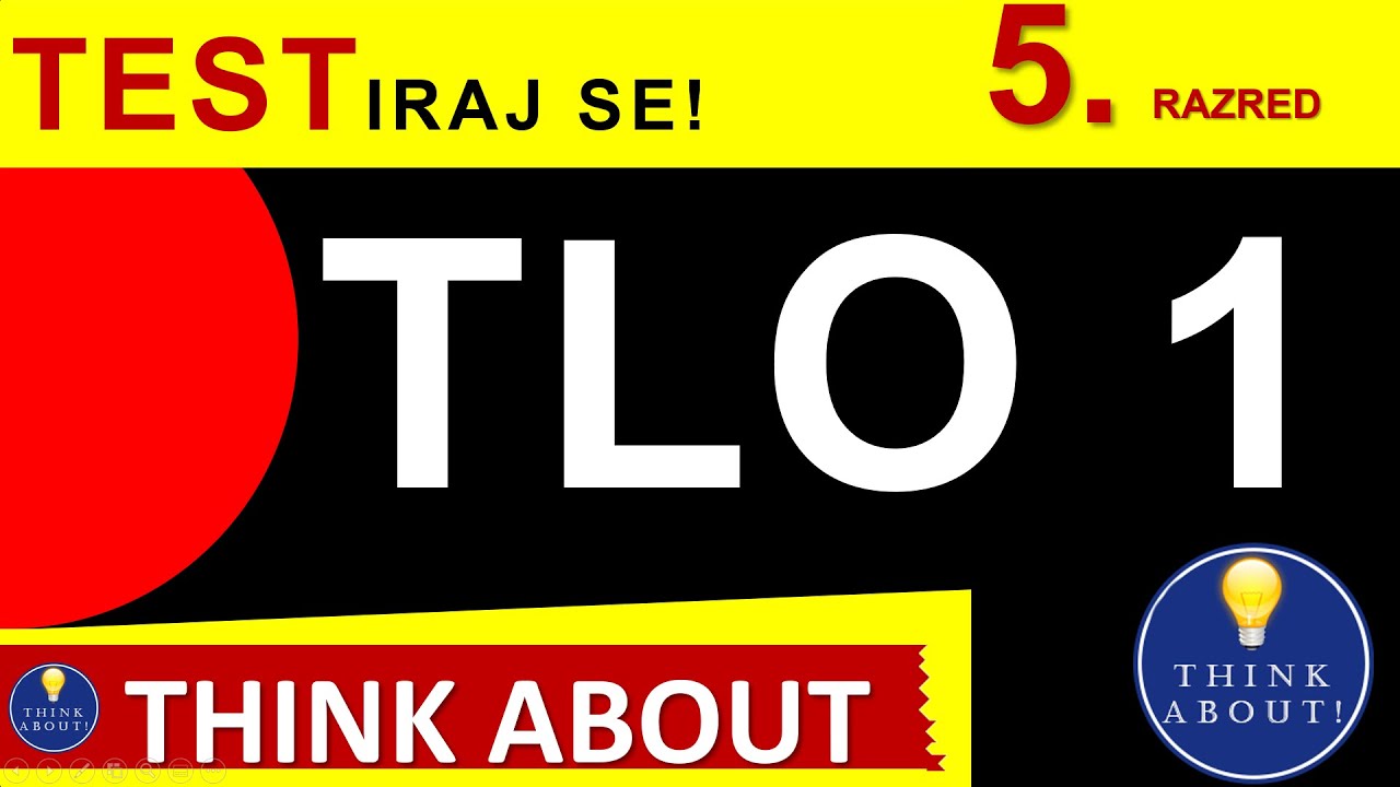 Tlo - 1. dio, 5. razred, 6. razred, Think About