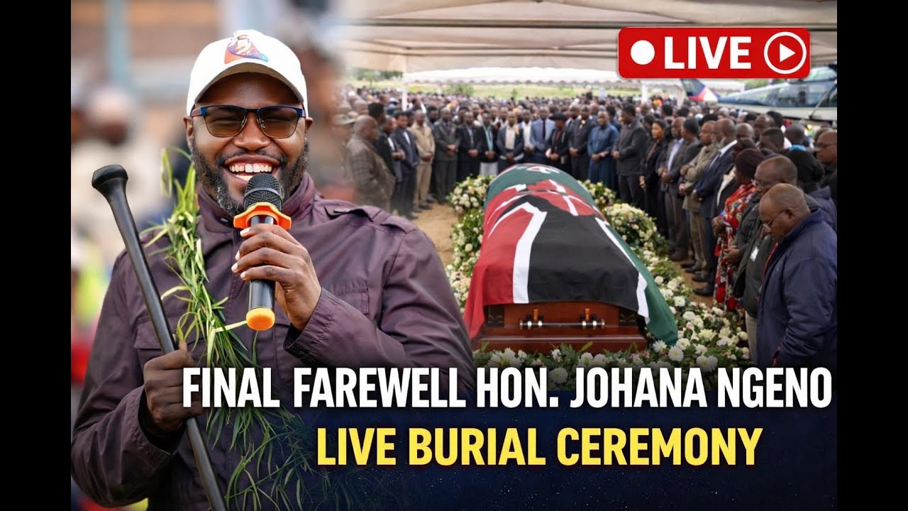 Live: Burial Ceremony of Hon. Johana Ng’eno