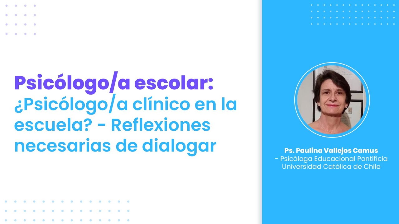 Seminario: Psicólog@ escolar: ¿Psicólog@ clínico en la escuela? - Reflexiones necesarias de dialogar