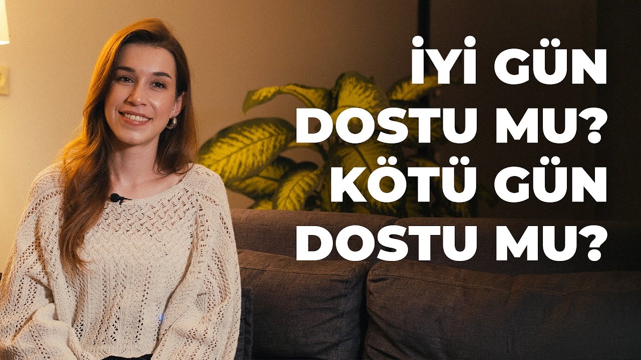 Her Dost İyiliğimizi mi İster? 