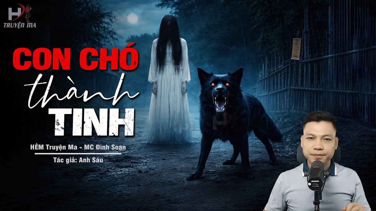 Đọc Truyện Ma: CON CHÓ THÀNH TINH – Thầy Pháp Phá Ấn Quỷ Cẩu Báo Oán MC Đình Soạn Kể