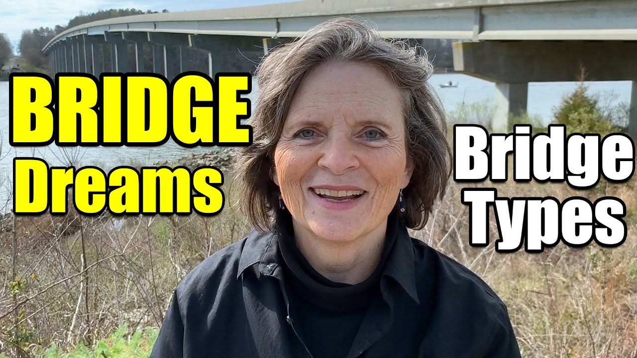 BRIDGE DREAMS | What Do Different Kinds of Bridges Dreams Mean | Wood | Broken | High | Steep