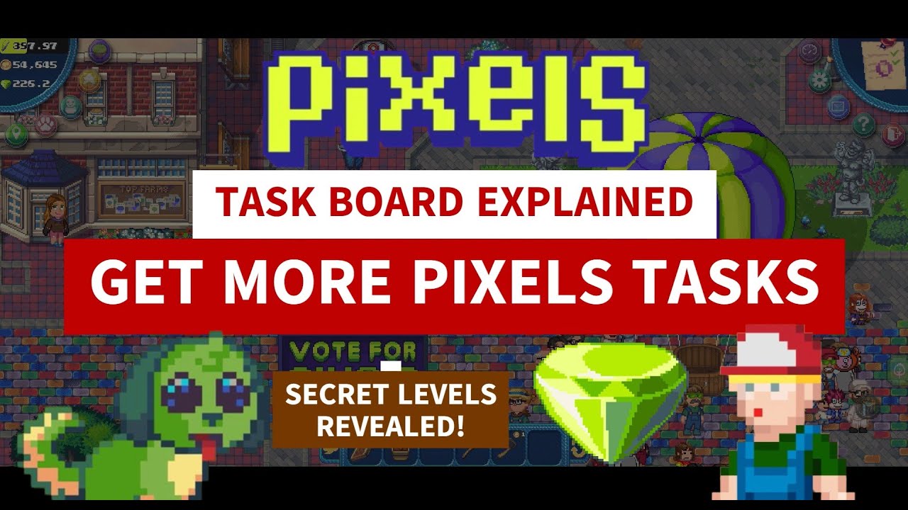 TASK BOARD EXPLAINED: GET MORE PIXELS TASK! SECRET LEVELS REVEALED! #pixelsnft