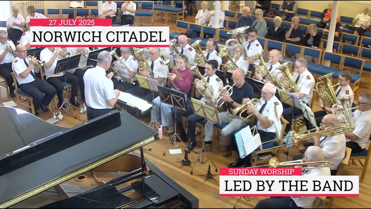 Norwich Citadel Online Worship | 27th July 2025 | One Body - Many Parts! | 1 Corinthians 12:12-27