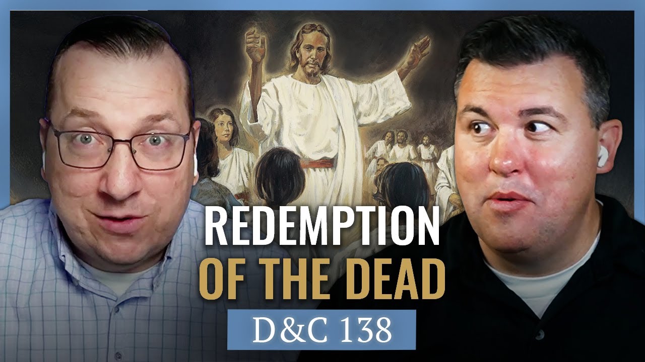 The Impact of Temple Work For The Dead | Church History Matters with Scott & Casey | December 1-7