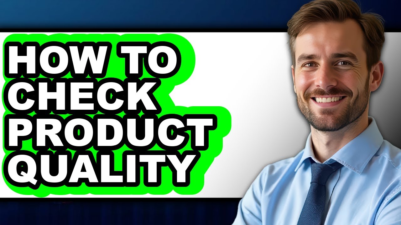 How to Check Product Quality (easy Method)