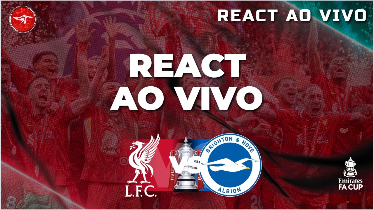React Ao Vivo | Liverpool - Brighton | FA Cup