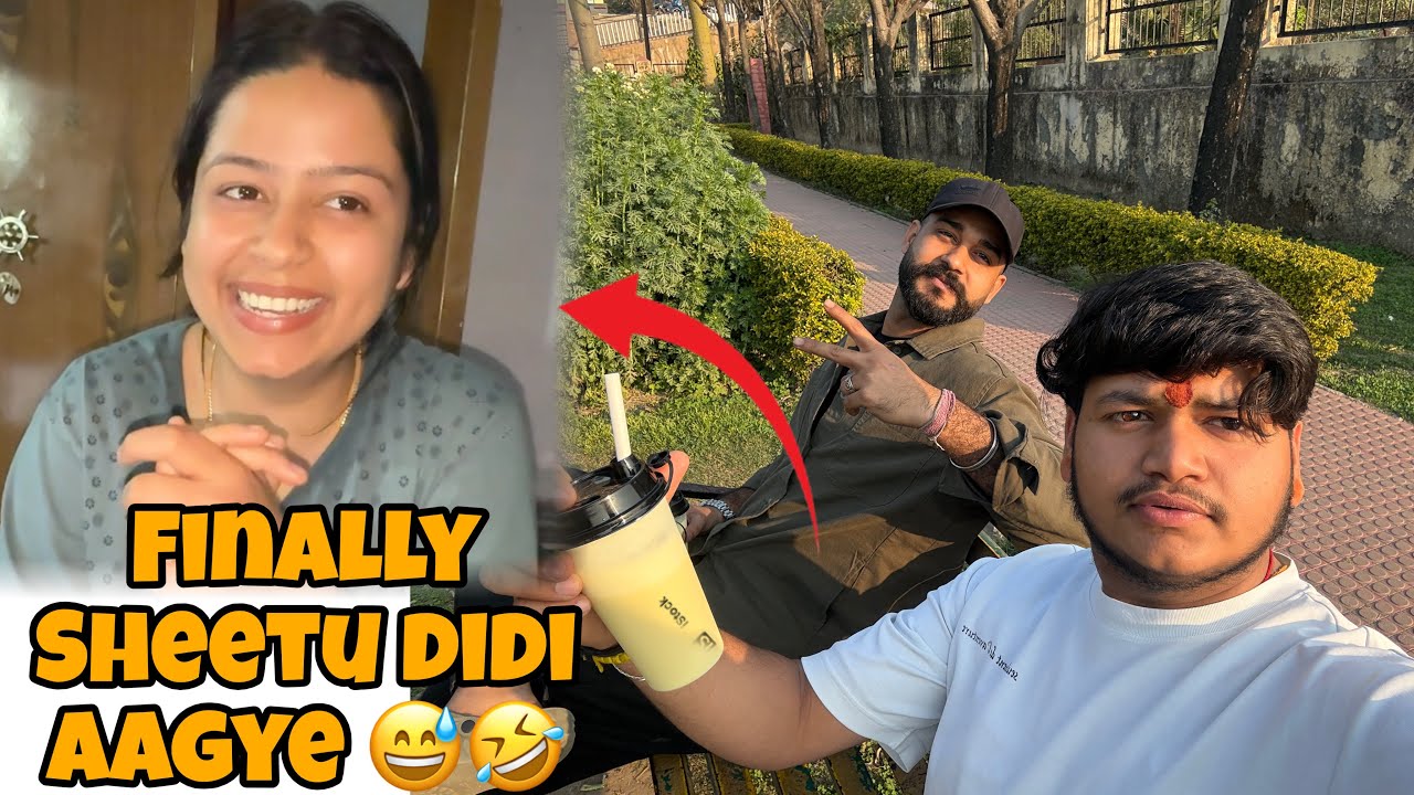 Finally Sheetu didi AAGYE 😂🫶🏻