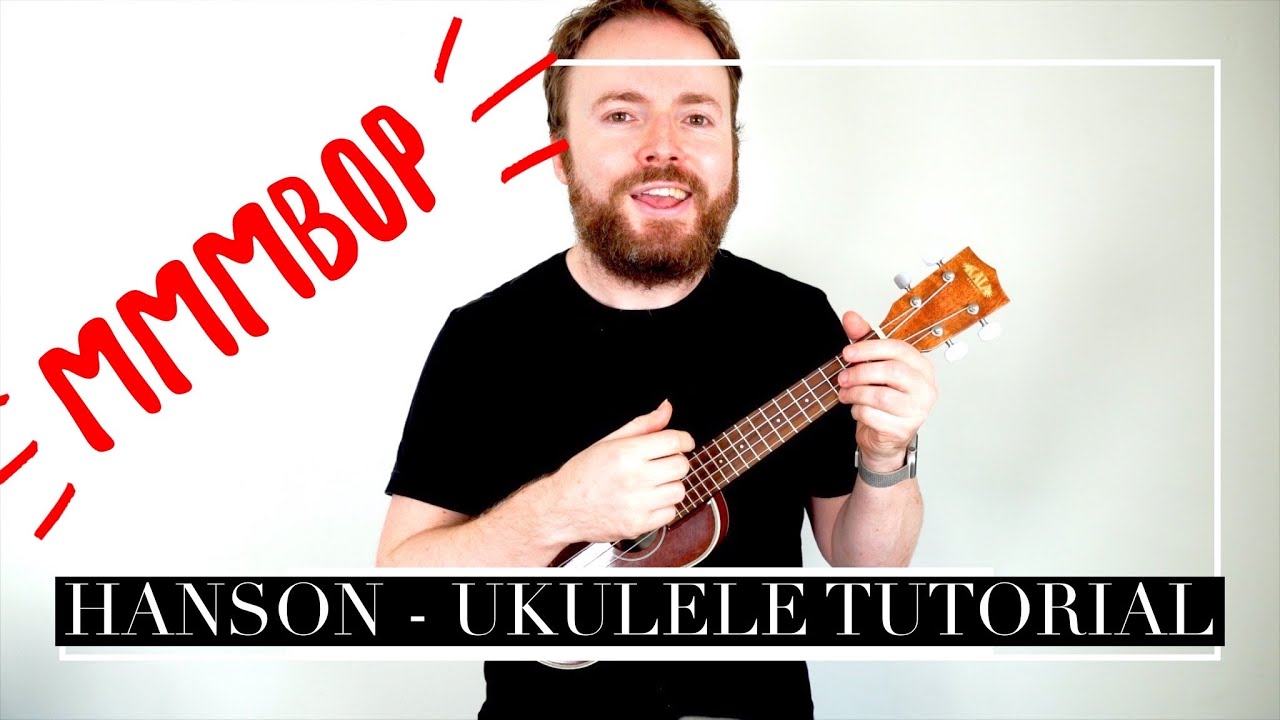 Mmm Bop - Hanson (Ukulele Tutorial)