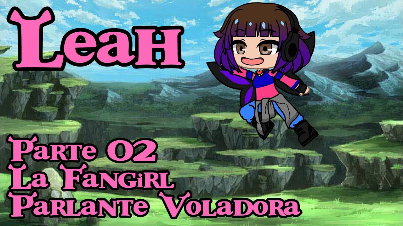 Leah (Shrek) Parte 02- La Fangirl Parlante Voladora