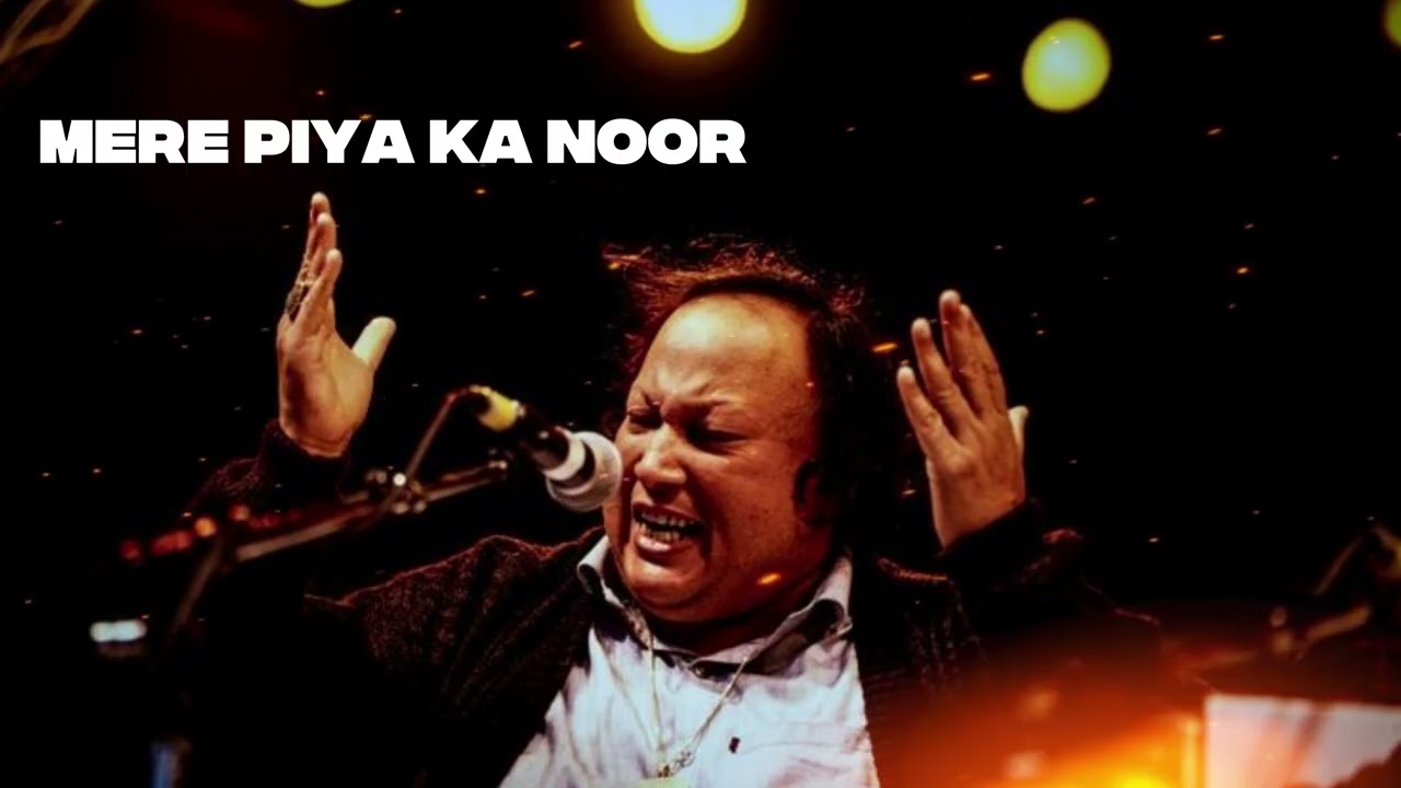Mere Piya Ka Noor | Inspired by Nusrat Fateh Ali Khan | Sufi Song 