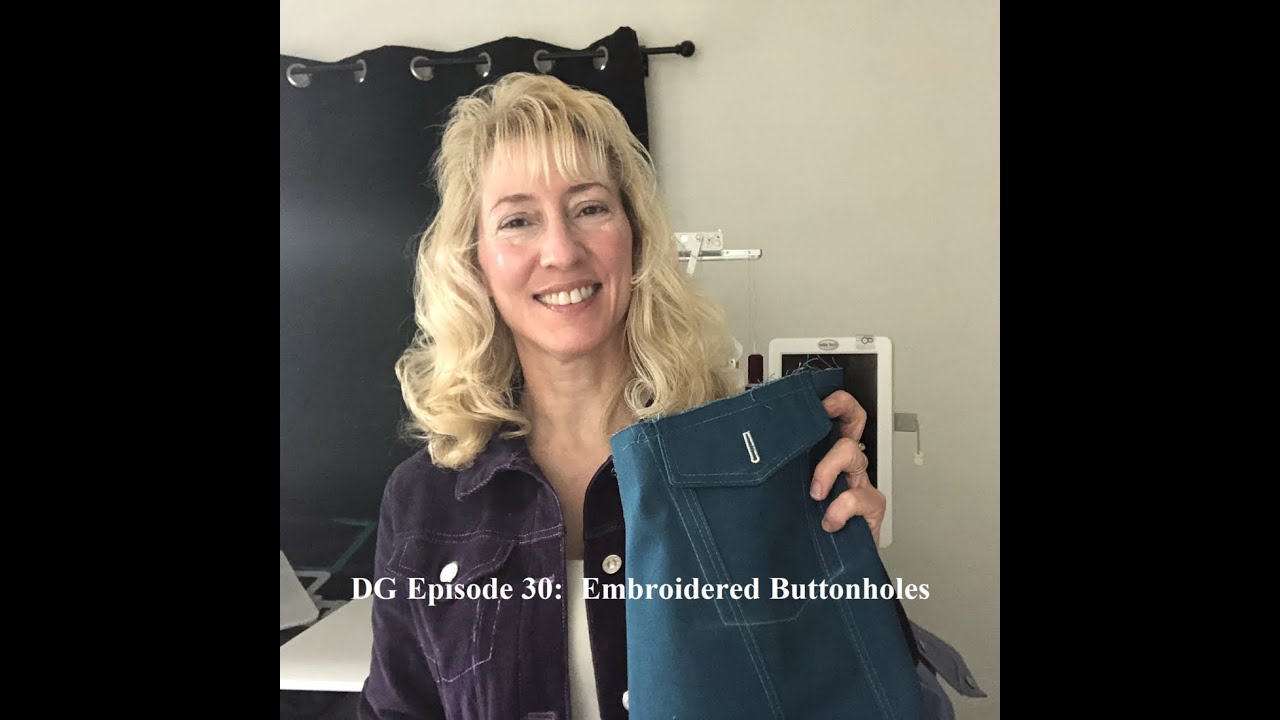 Daily Grind 30:  Buttonholes on Your Embroidery Machine!