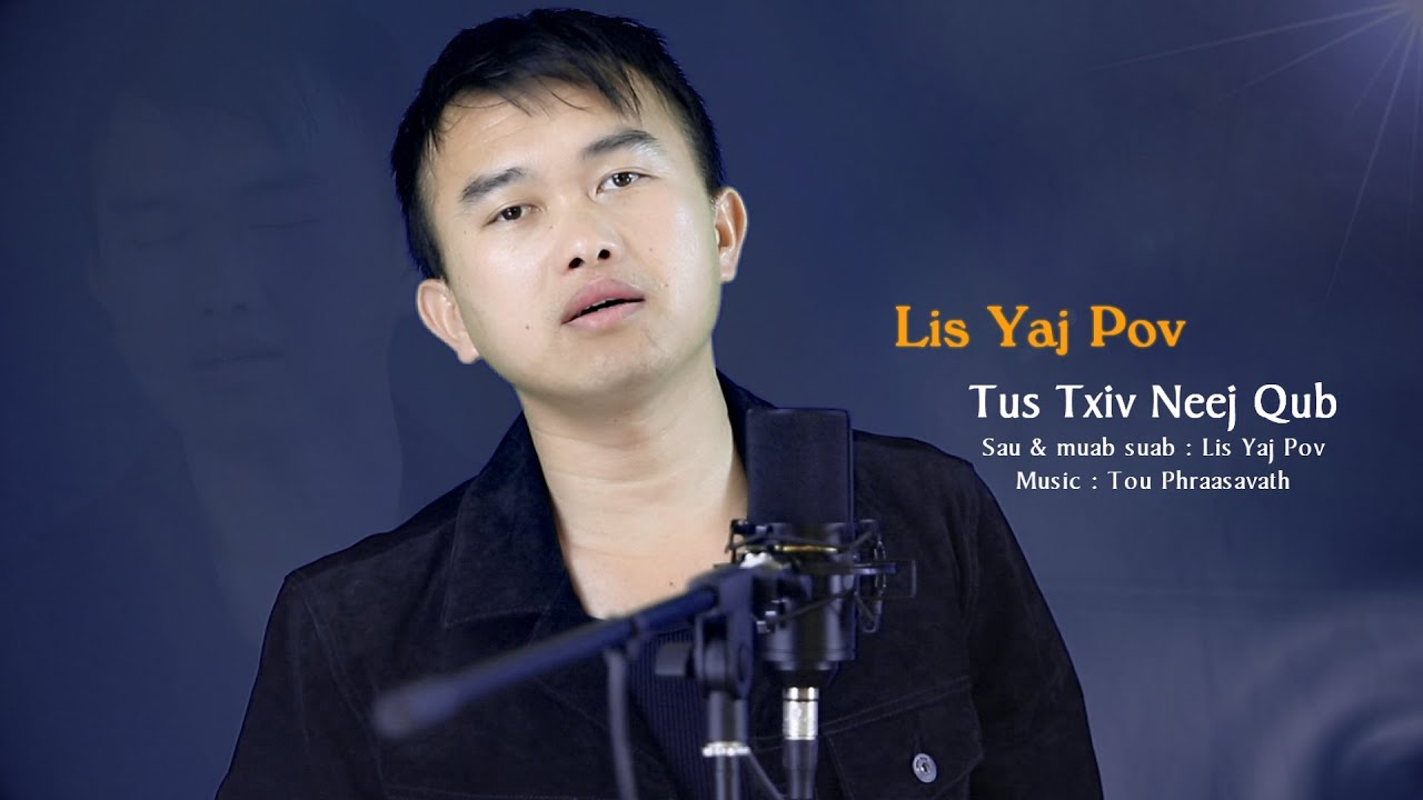 Lis Yaj Pov : Tus Txiv Neej Qub MV