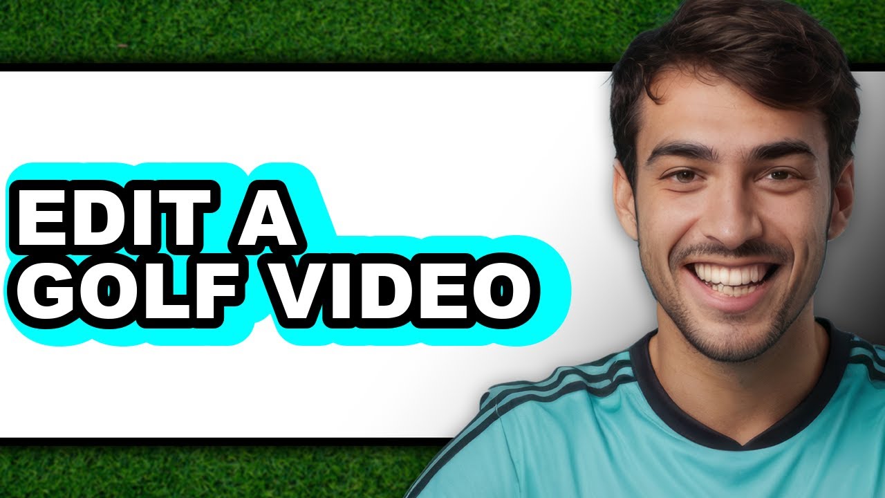 How to Edit a Golf Video (Full Guide)