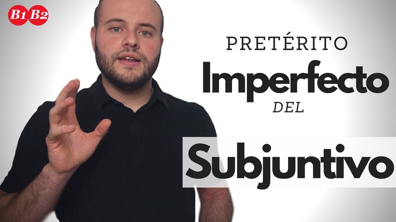 Cuándo y Cómo Usar el Pretérito Imperfecto del Subjuntivo