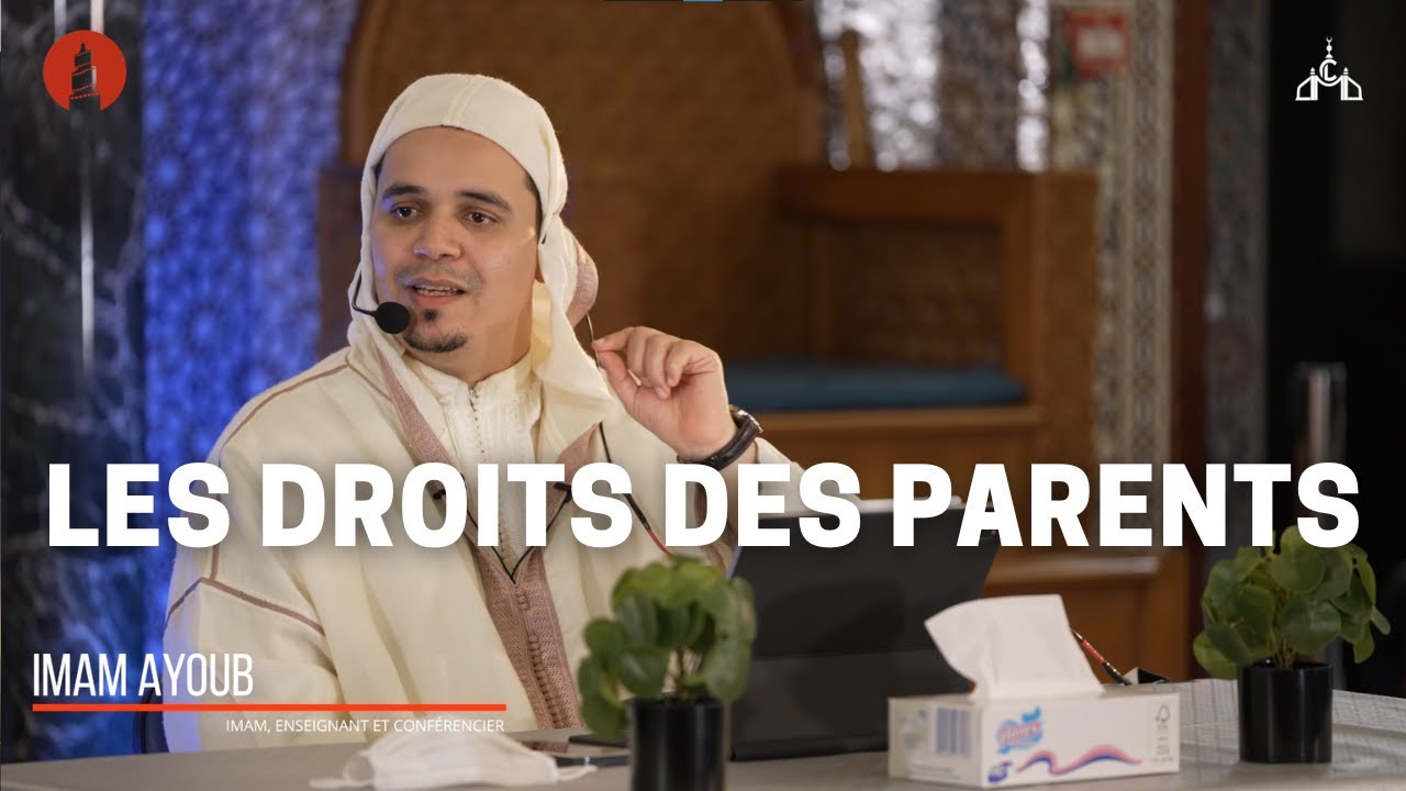 Les droits des parents - Imam Ayoub - Séminaire 