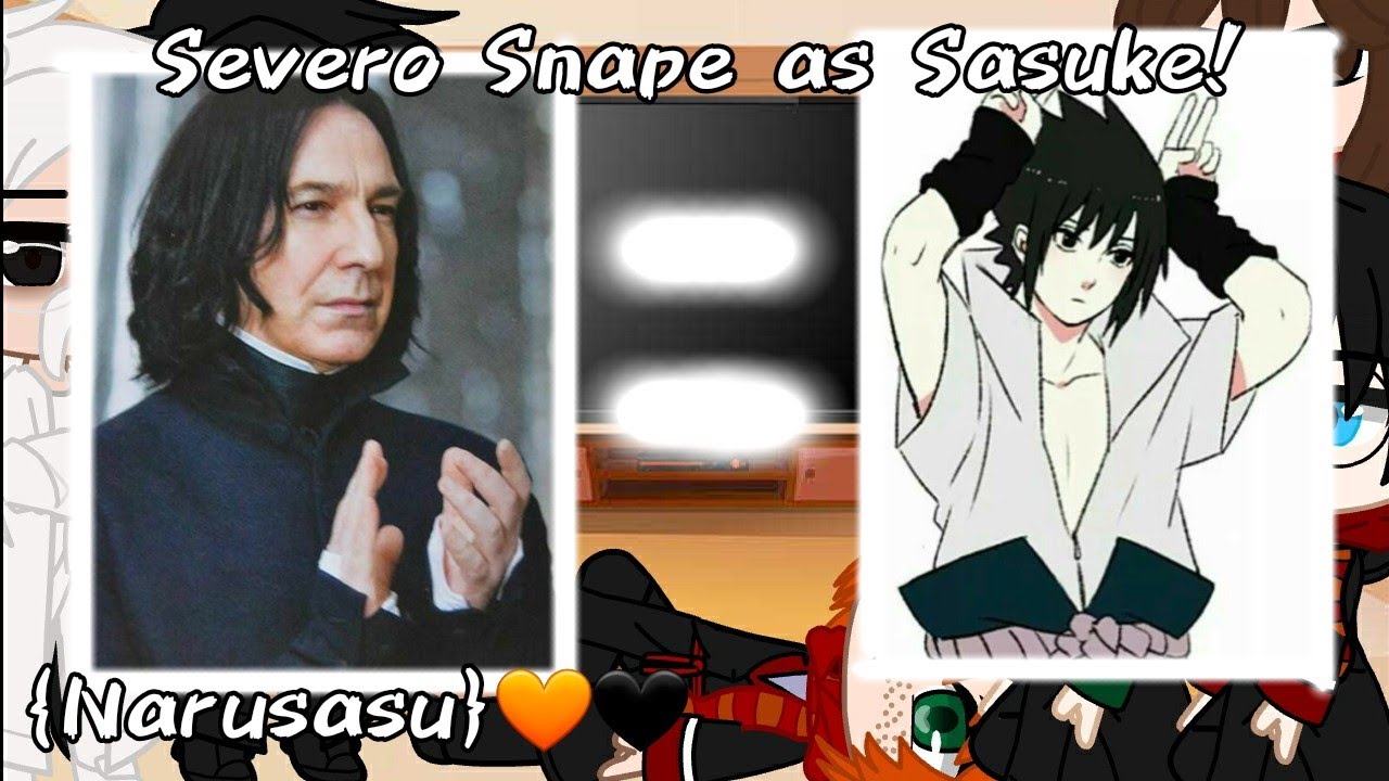 Hp reagindo a Severo Snape as Sasuke! {NARUSASU🧡🖤}[GC]