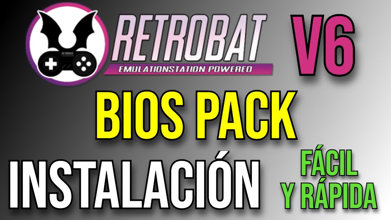 RETROBAT V6 ⭐ BIOS PACK ⭐ INSTALACI&Oacute;N F&Aacute;CIL Y R&Aacute;PIDA