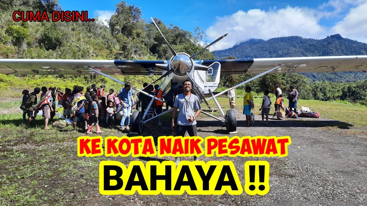 BAHAYA!! PESAWAT JADI TAKSI - KEHIDUPAN DI PEDALAMAN TIMIKA PAPUA
