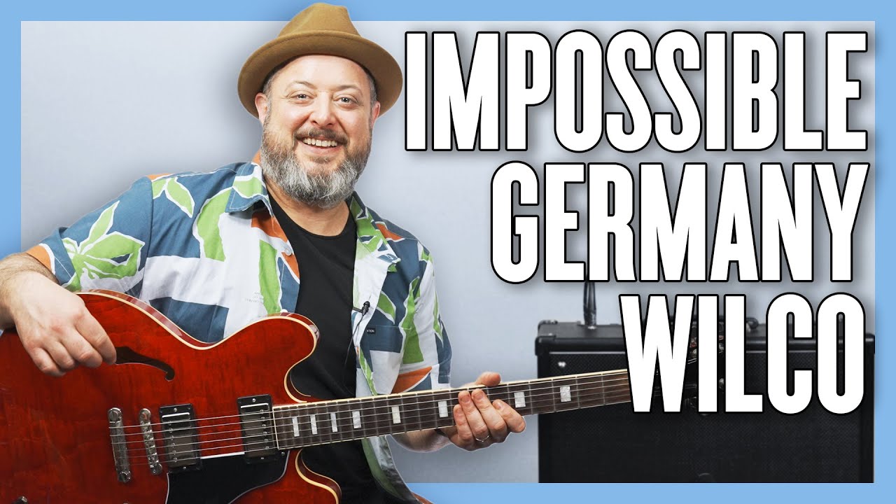Wilco Impossible Germany Guitar Lesson + Tutorial