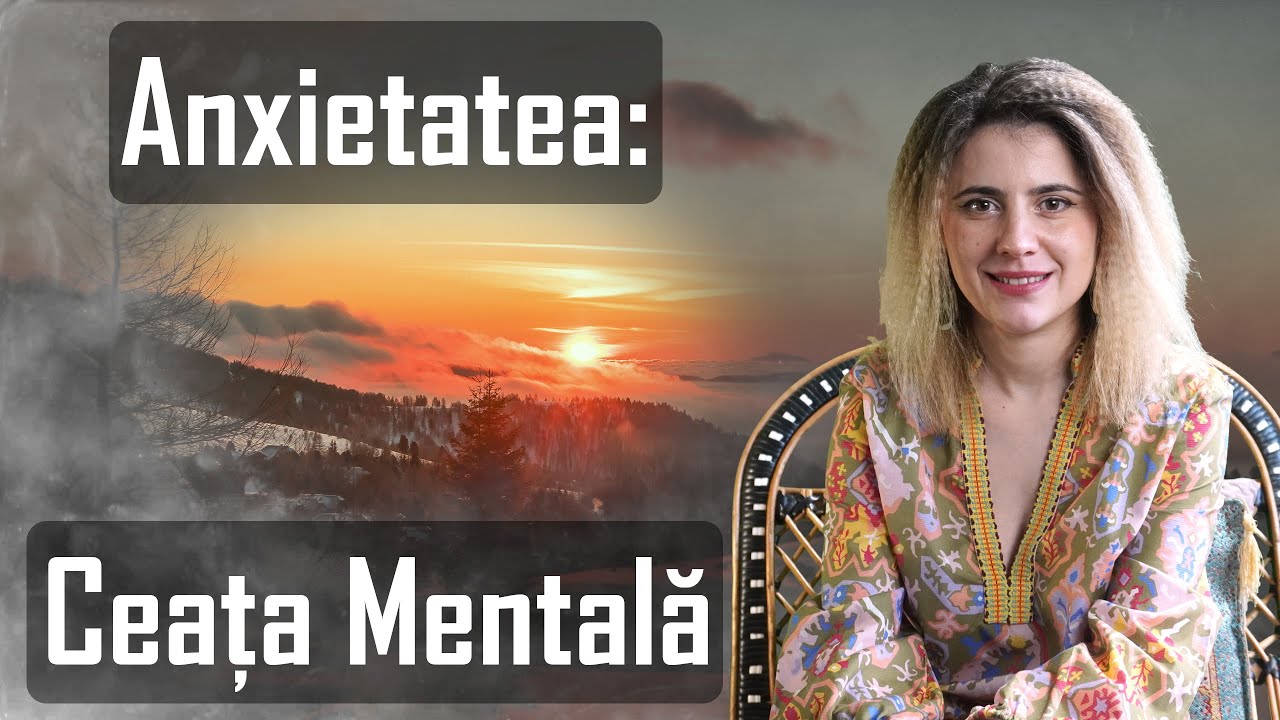 Anxietatea: Ceața Mentală