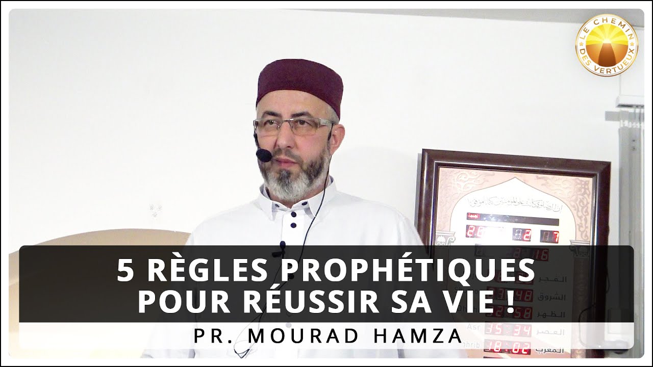 5 règles prophétiques pour réussir sa vie ! [07/02/2020]