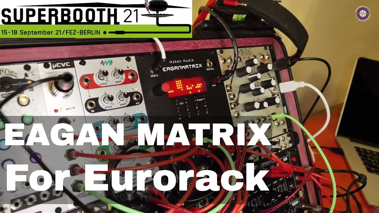 SUPERBOOTH 2021 Haken Audio — Eagan Matrix в еврорэке