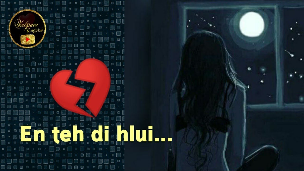 EN TEH DI HLUI (Mizo Poetry) Ziaktu :Zazky Hmar