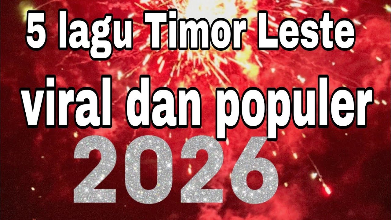 5 Lagu Timor Leste Terbaru 2026 Viral & Populer yang sangat menyentuh hati 