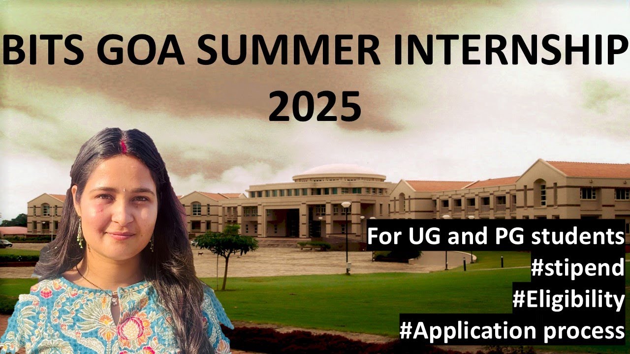 BITS Goa Paid Internship 2025 | Best Summer Internship | Apply Today!