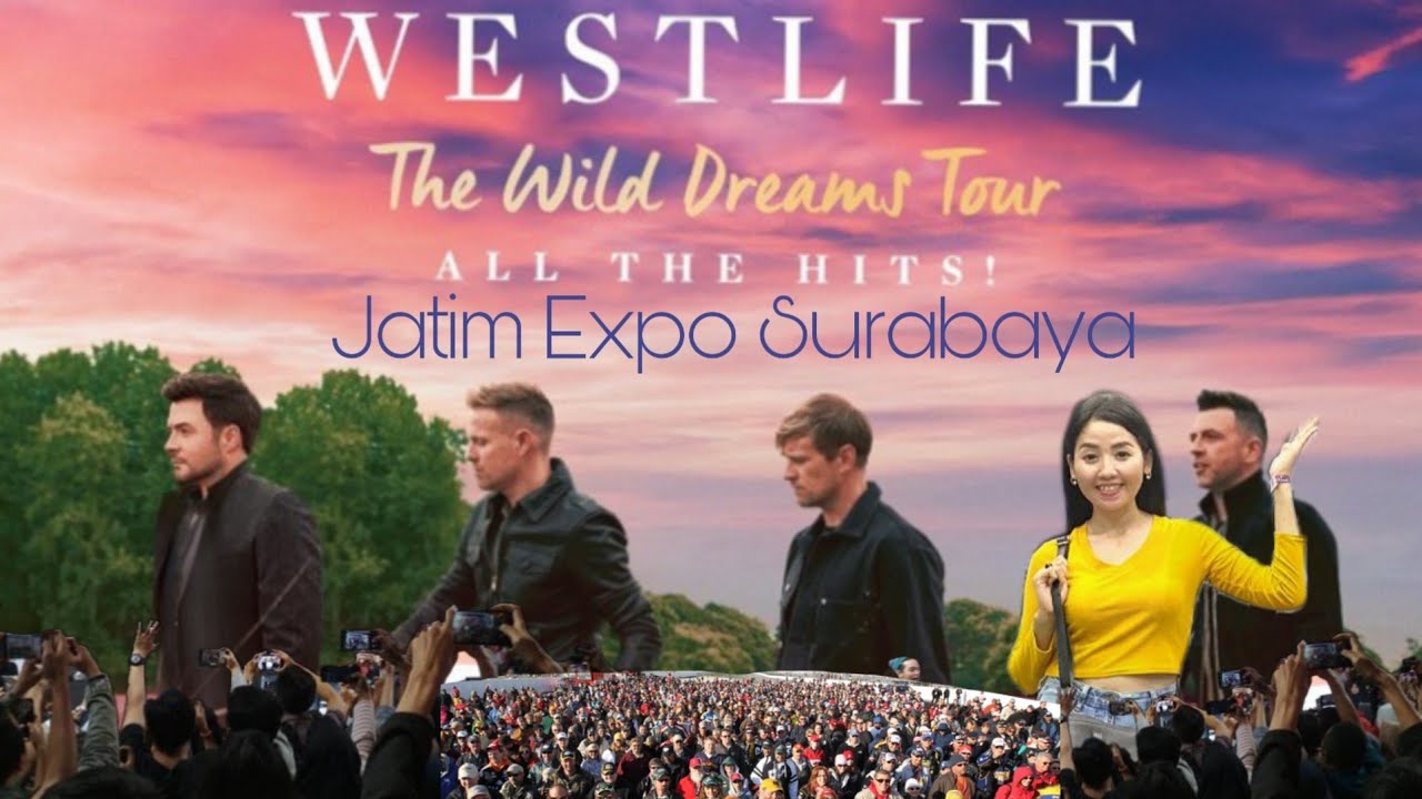 KONSER WESTLIFE 2022 || JATIM EXPO SURABAYA ||FULL PENONTON
