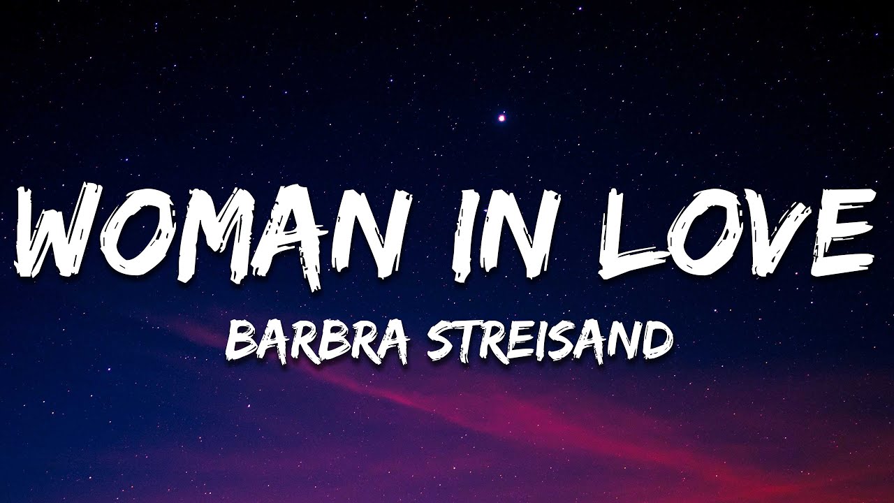 Barbra Streisand - Woman in Love (Lyrics)