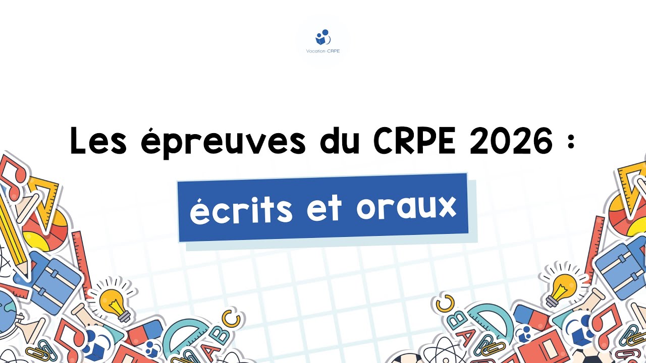 Les épreuves du CRPE 2026 : écrits et oraux !