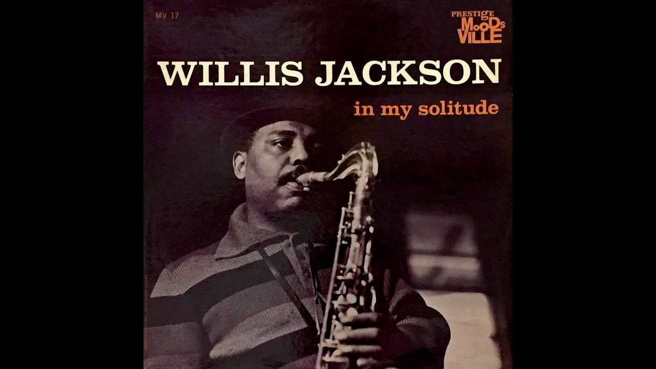 It Never Entered My Mind - Willis Jackson (1964)