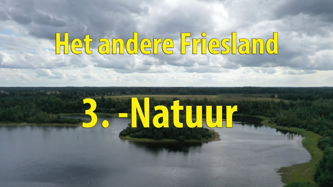 Camper TV 199 Zuidoost Friesland : Het andere Friesland   3. Natuur