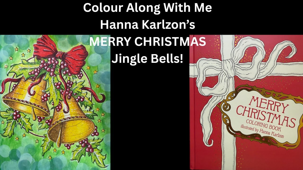 Colour Along With Me, Hanna Karlzon's MERRY CHRISTMAS, Jingle bells, using Prismacolor Pencils.